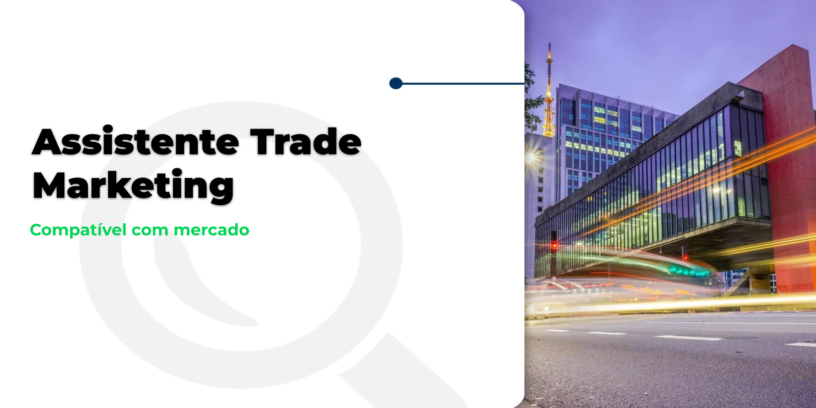 Vaga para Assistente de Trade Marketing!