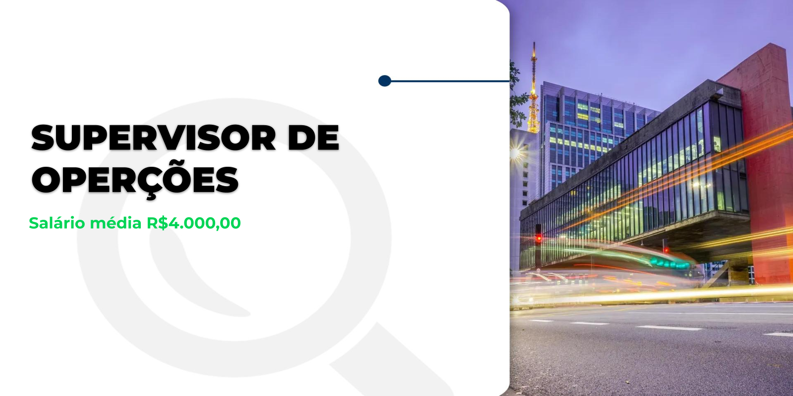 Oportunidade: Supervisor de Operações!