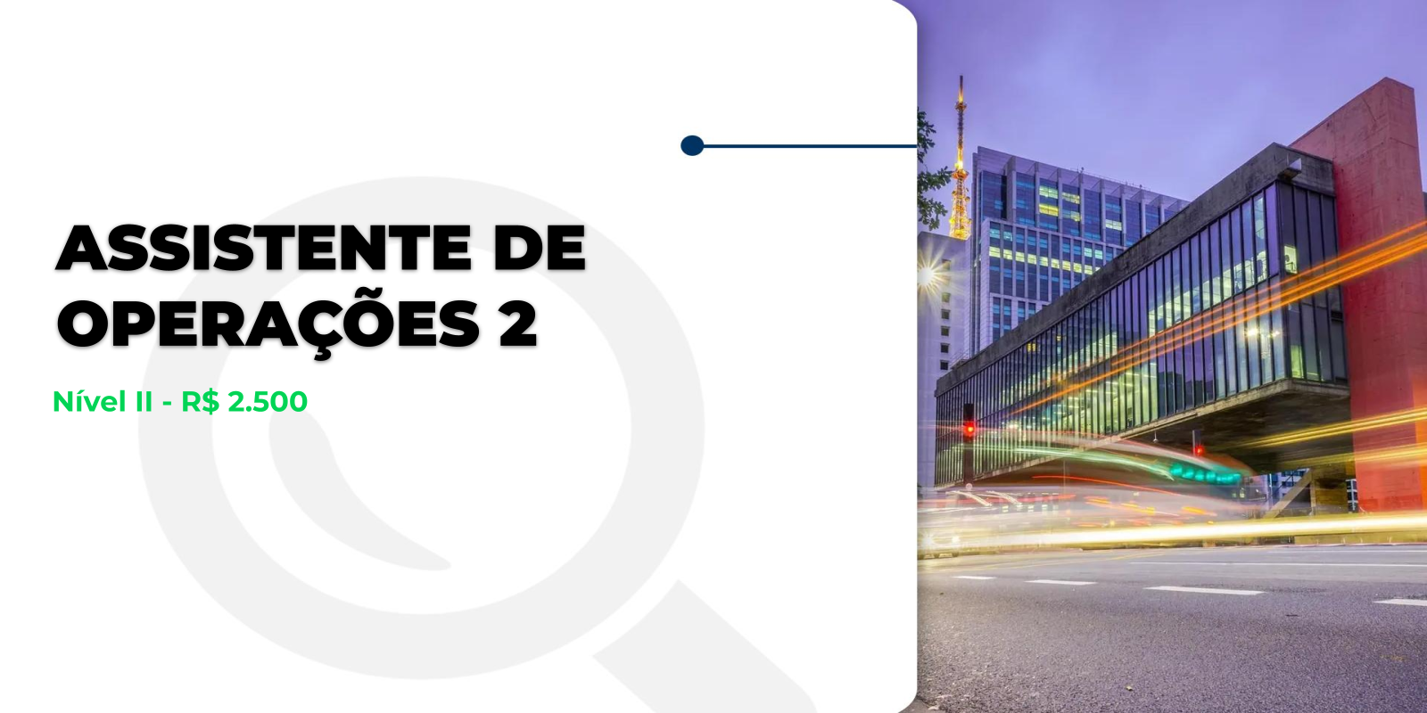 Vaga: Assistente de Operações – R$ 2.500