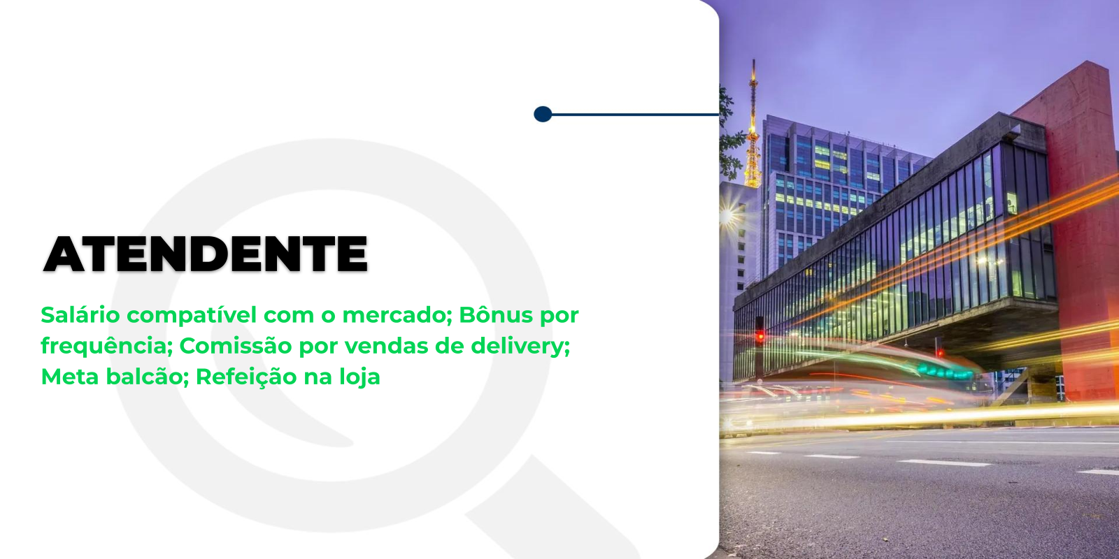 Vaga: Atendente em São Paulo!