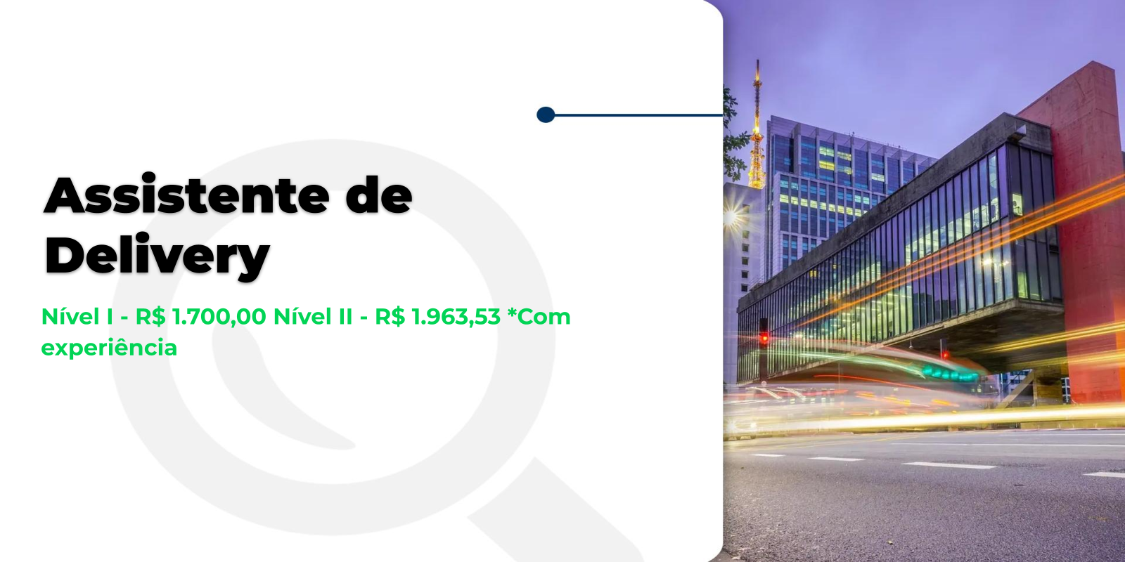 Vaga: Assistente de Delivery em SP!
