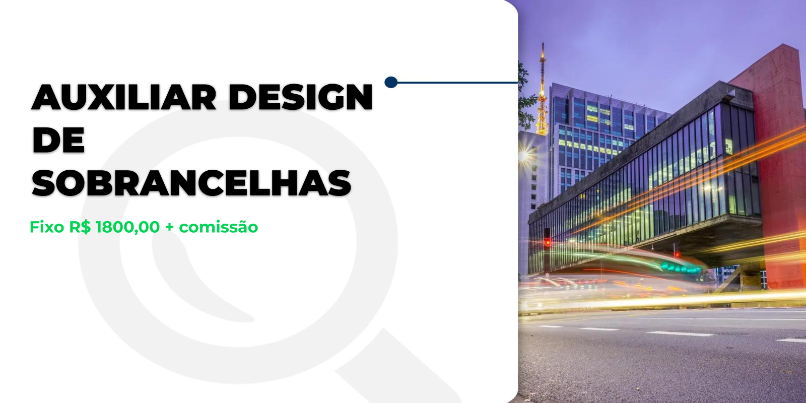 Vaga: Auxiliar de Design de Sobrancelhas